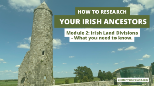 Irish Land Divisions - Module 2 of Course