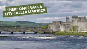 There once was a city called Limerick - There Once was a City called Limerick